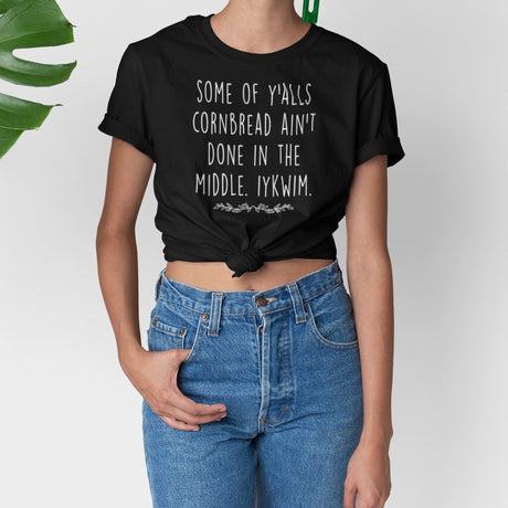 some-of-yalls-cornbread-aint-done-in-the-middle-iykwim-cornbread-tee-peace-t-shirt-unity-tee-t-shirt-tee#color_black