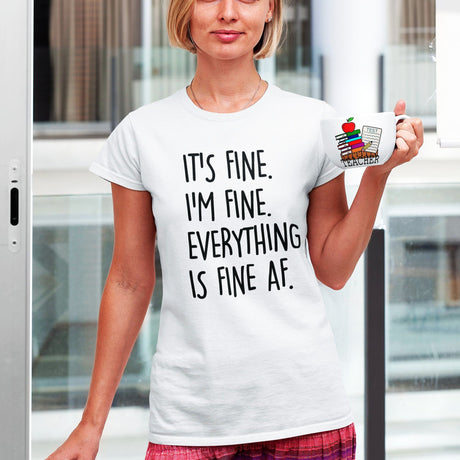 its-fine-im-fine-everything-is-fine-af-life-tee-fine-t-shirt-humor-tee-sarcastic-t-shirt-chaos-tee#color_white