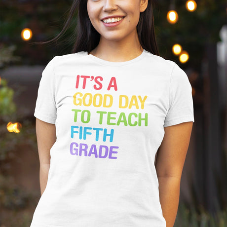 its-a-good-day-to-teach-fifth-grade-teach-tee-school-t-shirt-teach-tee-education-t-shirt-fifth-grade-tee#color_white