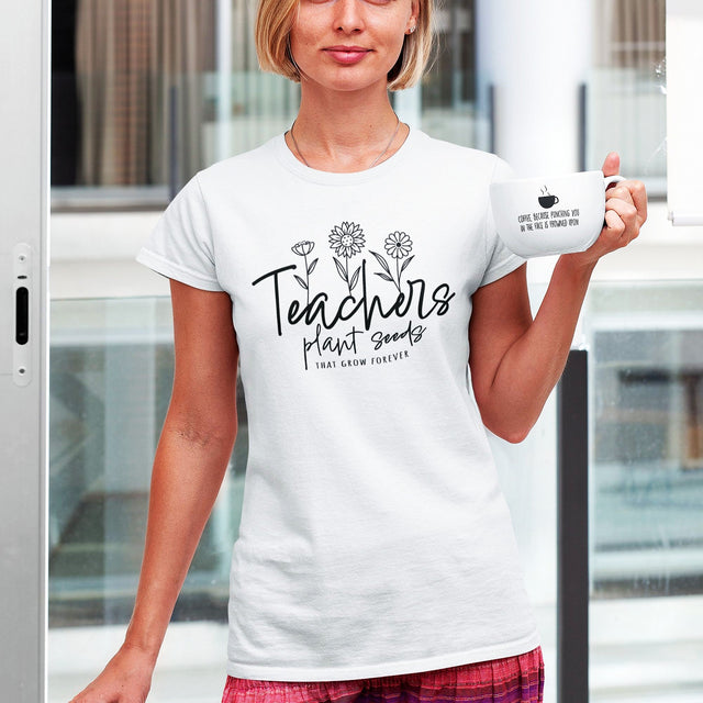 teachers-plant-seeds-that-grow-forever-teacher-tee-motivational-t-shirt-educator-tee-mentor-t-shirt-inspiration-tee#color_white