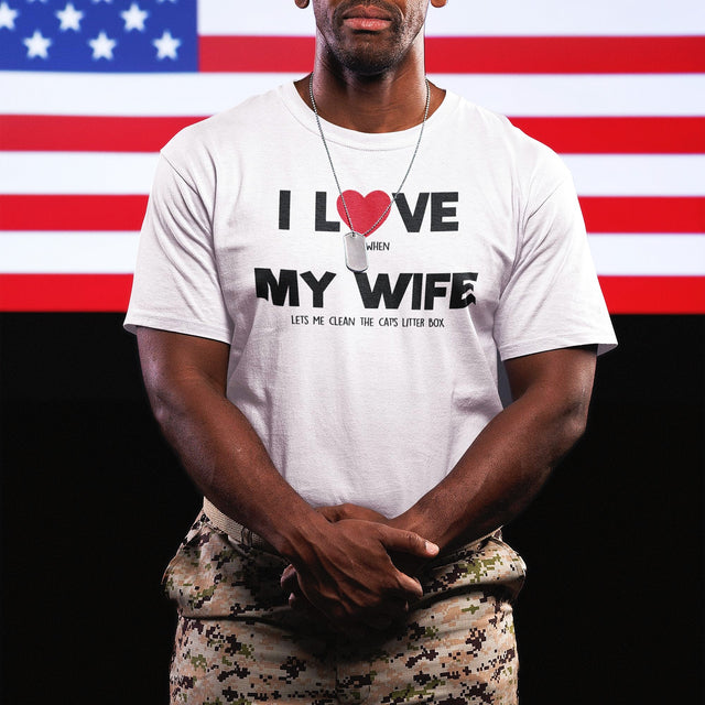 i-love-it-when-my-wife-lets-me-clean-the-cats-litter-box-i-love-my-wife-wife-tee-life-t-shirt-funny-tee-novelty-t-shirt-humorous-tee#color_white