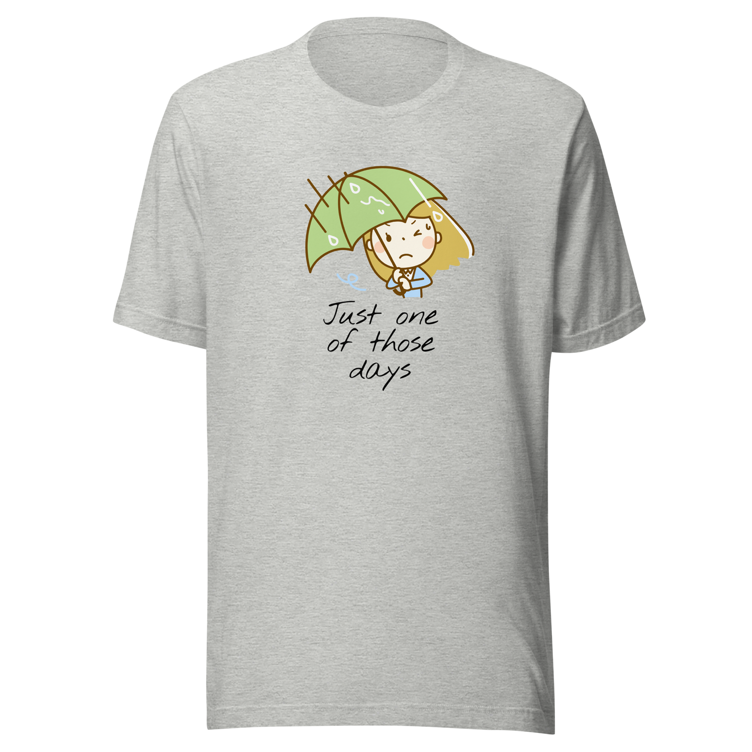 just-one-of-those-days-one-of-those-days-tee-funny-t-shirt-life-tee-truth-t-shirt-ladies-tee#color_athletic-heather