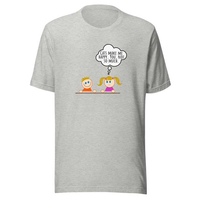 cats-make-me-happy-you-not-so-much-cat-tee-happy-t-shirt-kitty-tee-cat-lover-t-shirt-cat-mom-tee#color_athletic-heather