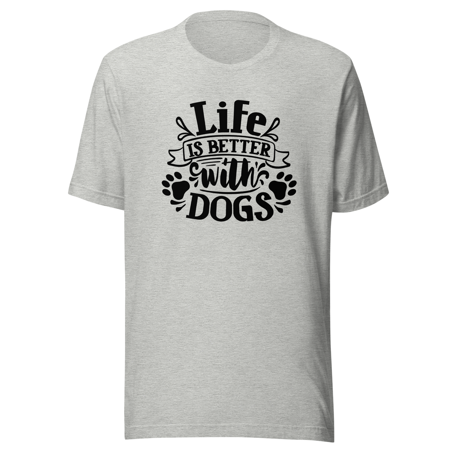 life-is-better-with-dogs-v2-dog-tee-dog-t-shirt-canine-tee-dog-lover-t-shirt-dog-mom-tee#color_athletic-heather