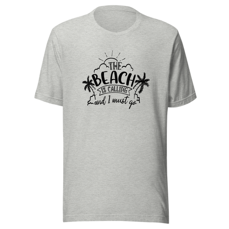 the-beach-is-calling-and-i-must-go-beach-tee-ocean-t-shirt-surfing-tee-outdoors-t-shirt-travel-tee#color_athletic-heather