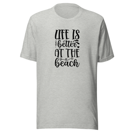 life-is-better-at-the-beach-beach-tee-summer-t-shirt-life-tee-outdoors-t-shirt-sunshine-tee#color_athletic-heather