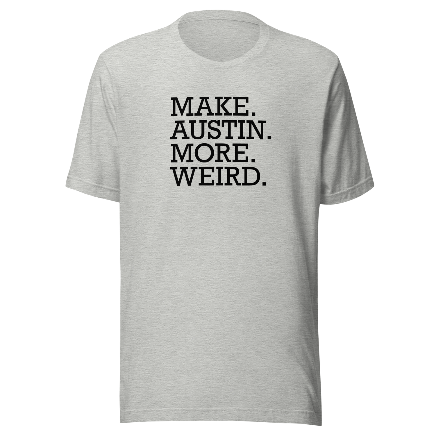 make-austin-more-weird-austin-texas-tee-weird-t-shirt-texas-tee-cities-t-shirt-usa-tee#color_athletic-heather