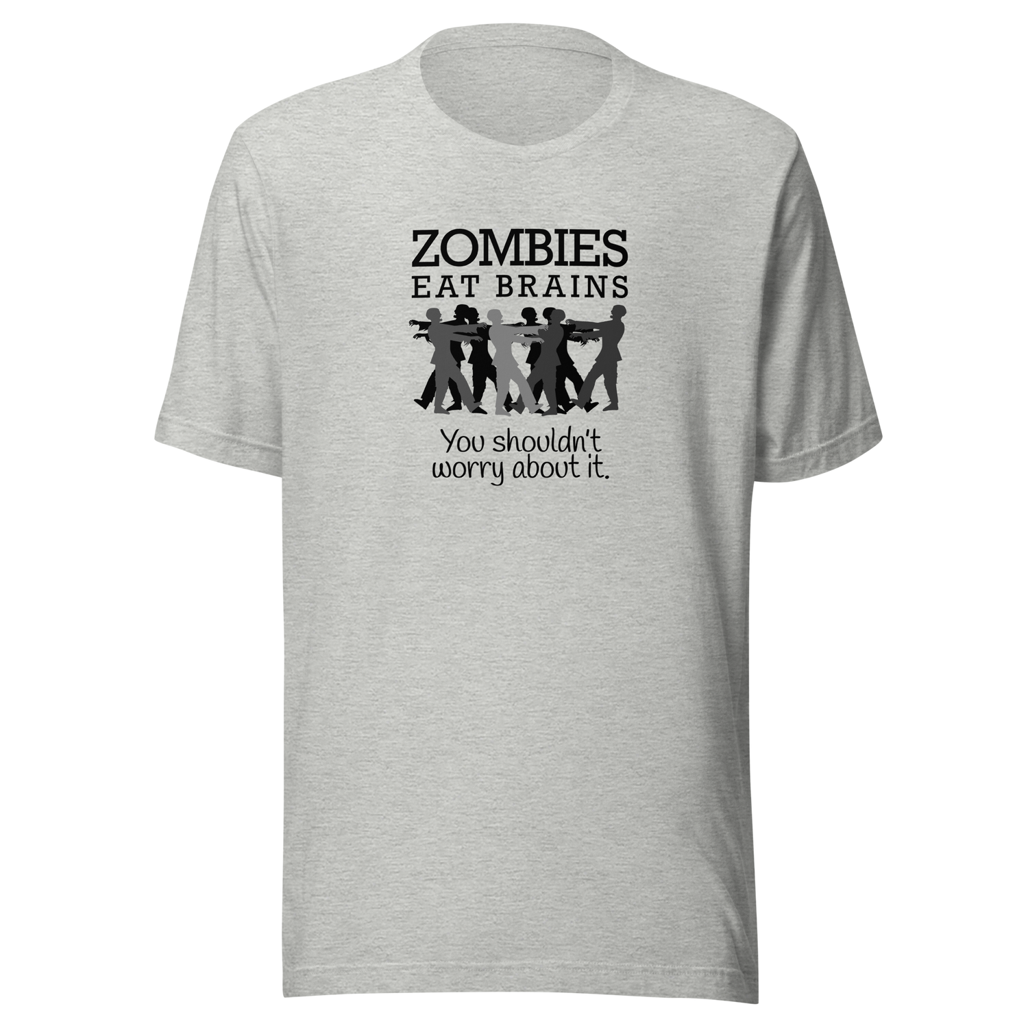 zombies-eat-brains-you-shouldnt-worry-about-it-zombie-tee-brains-t-shirt-horror-tee-funny-t-shirt-sarcasm-tee#color_athletic-heather