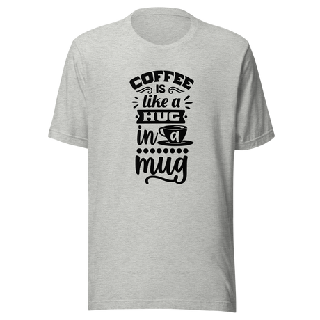 coffee-is-a-hug-in-a-mug-coffee-tee-caffeine-t-shirt-coffee-lover-tee-coffee-mug-t-shirt-hug-tee#color_athletic-heather