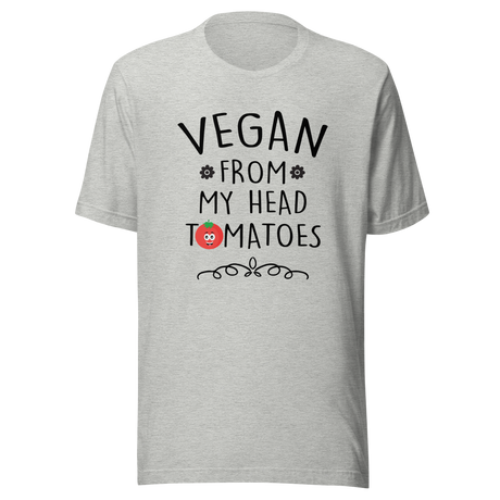 vegan-from-my-head-tomatoes-vegan-tee-lifestyle-t-shirt-healthy-tee-mantra-t-shirt-life-tee#color_athletic-heather