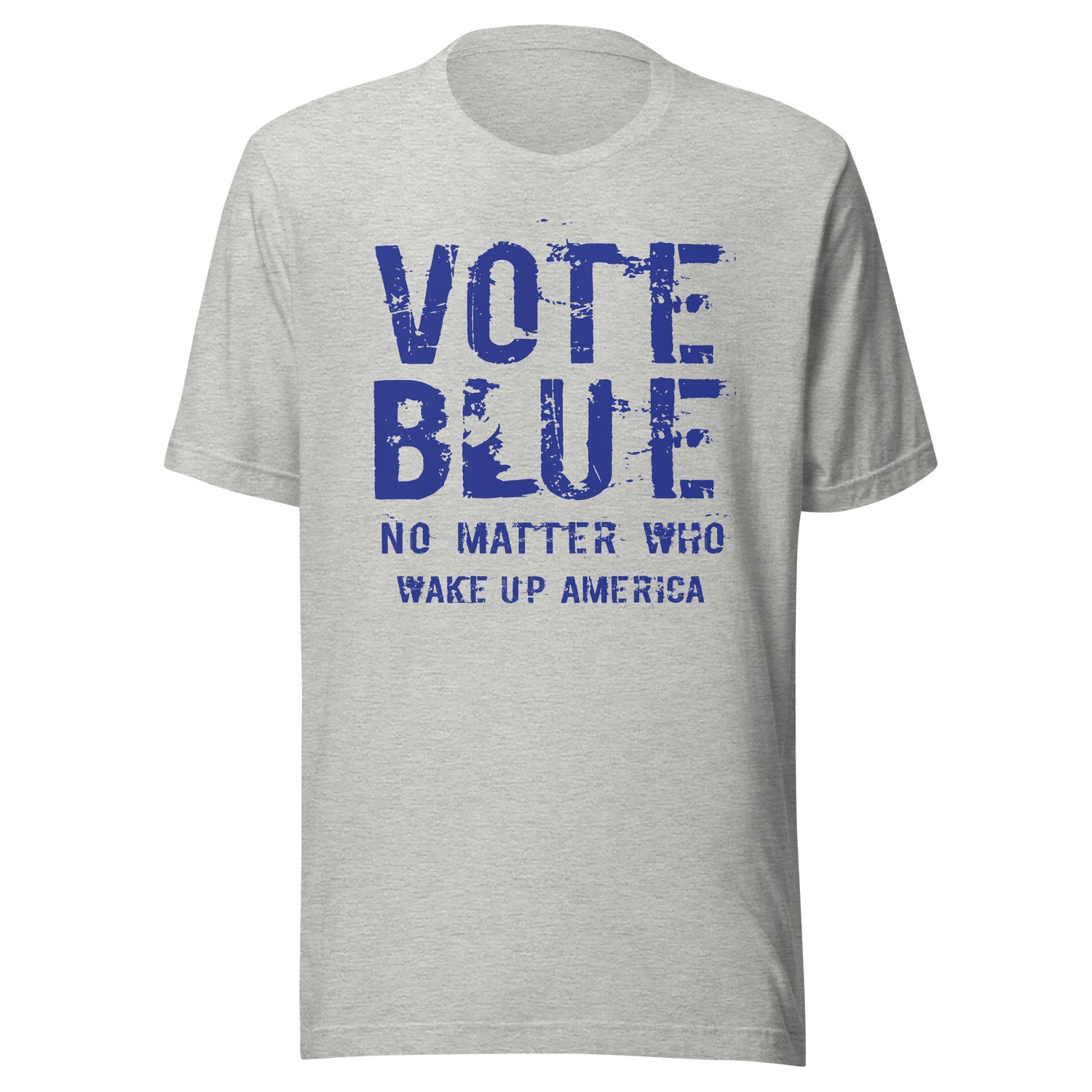 vote-blue-no-matter-who-wake-up-america-vote-blue-tee-wake-up-t-shirt-democrat-tee-t-shirt-tee#color_athletic-heather