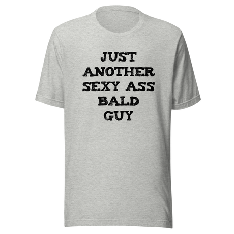 just-another-sexy-ass-bald-guy-bald-tee-sexy-t-shirt-ass-tee-t-shirt-tee#color_athletic-heather