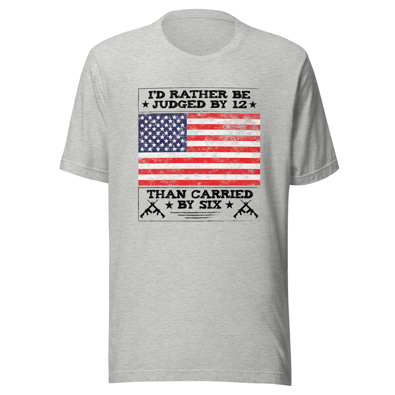 id-rather-be-judged-by-twelve-than-carried-by-six-judged-tee-carried-t-shirt-six-tee-t-shirt-tee#color_athletic-heather