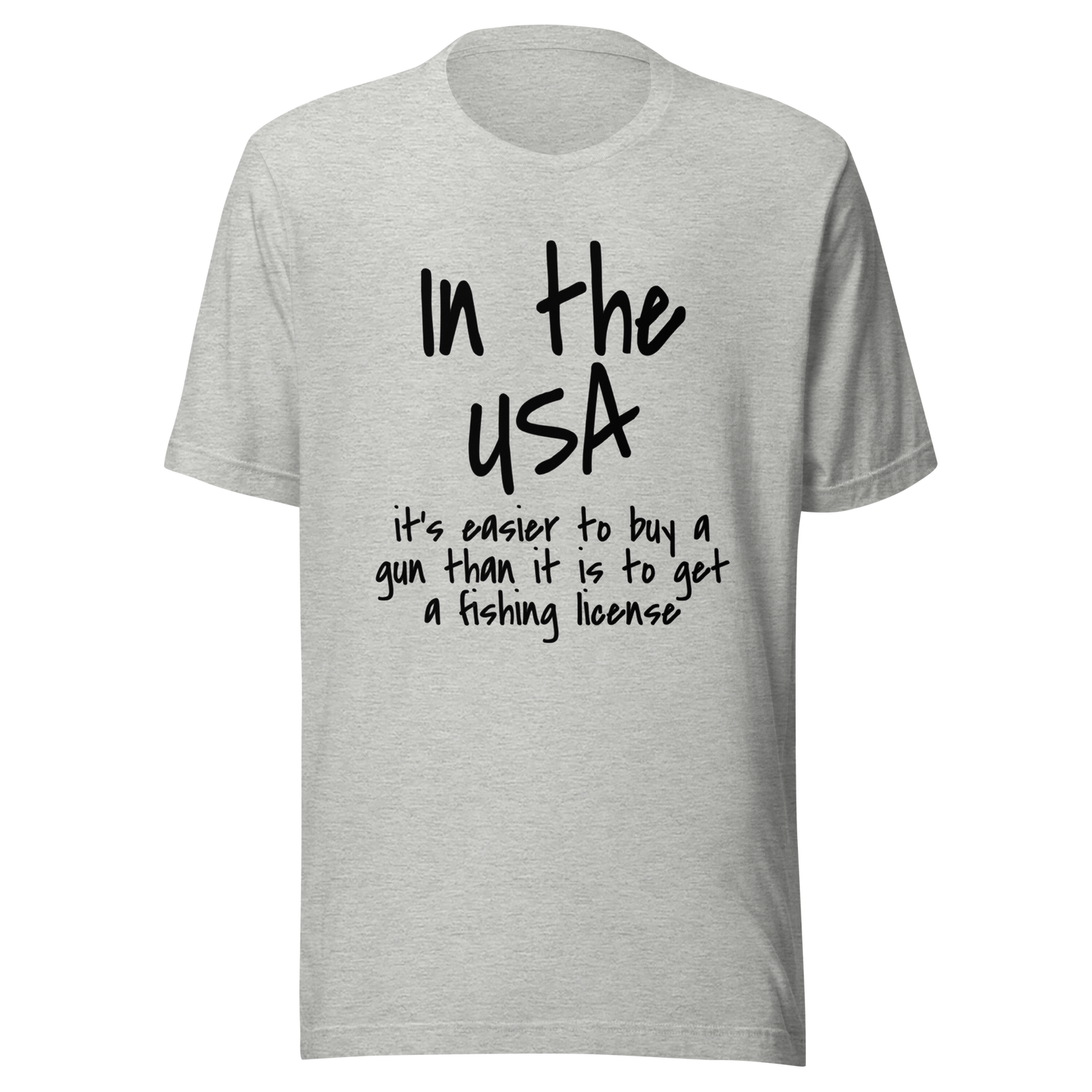 in-the-usa-its-easier-to-buy-a-gun-than-it-is-to-get-a-fishing-license-usa-tee-government-t-shirt-buy-tee-t-shirt-tee#color_athletic-heather