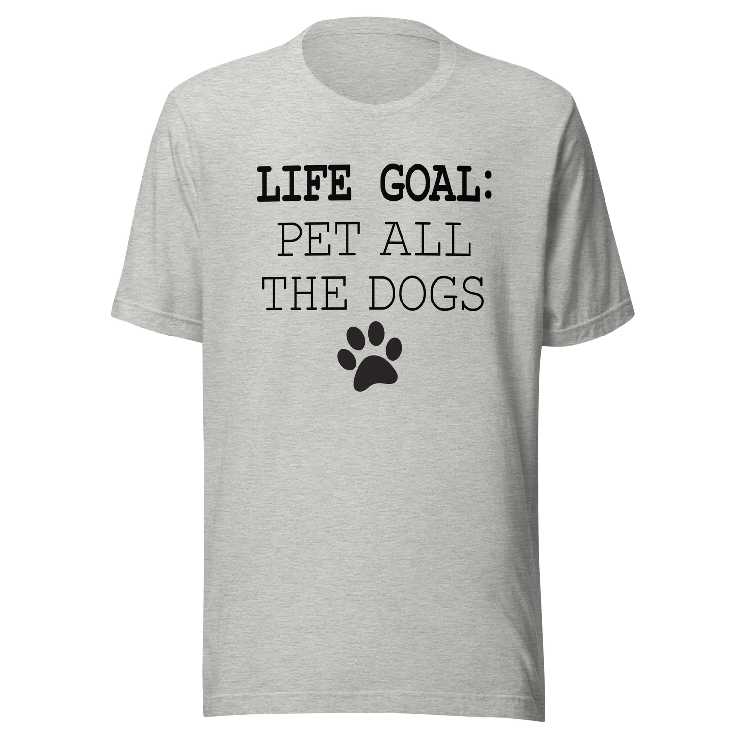 life-goal-pet-all-dogs-life-tee-goal-t-shirt-pet-tee-life-t-shirt-pet-tee#color_athletic-heather