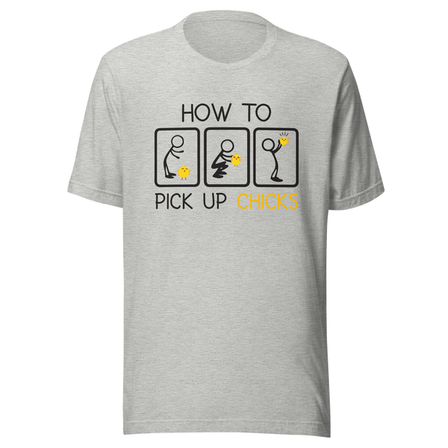 how-to-pick-up-chicks-dating-tee-chicks-t-shirt-how-to-tee-t-shirt-tee#color_athletic-heather