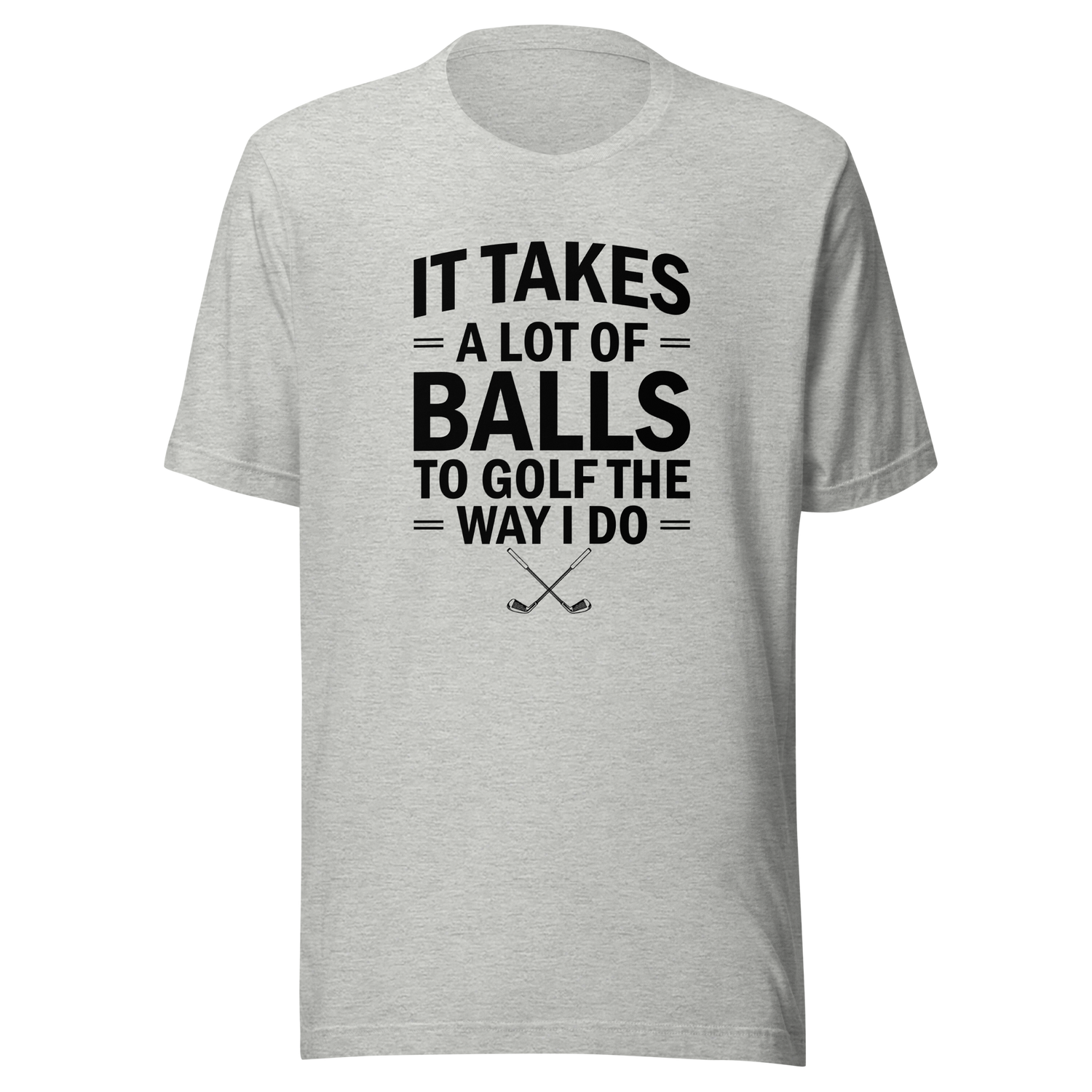 it-takes-a-lot-of-balls-to-golf-the-way-i-do-golf-tee-golfer-t-shirt-golfing-tee-t-shirt-tee#color_athletic-heather