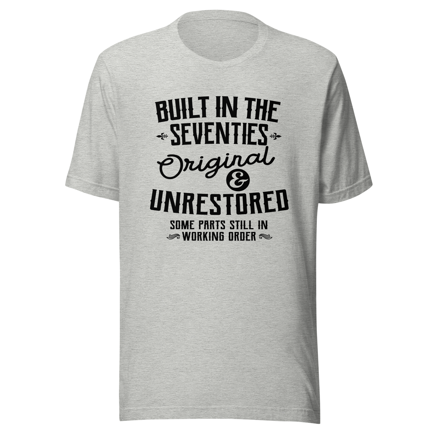 built-in-the-seventies-original-and-unrestored-some-parts-still-in-working-order-built-tee-seventies-t-shirt-70s-tee-t-shirt-tee#color_athletic-heather