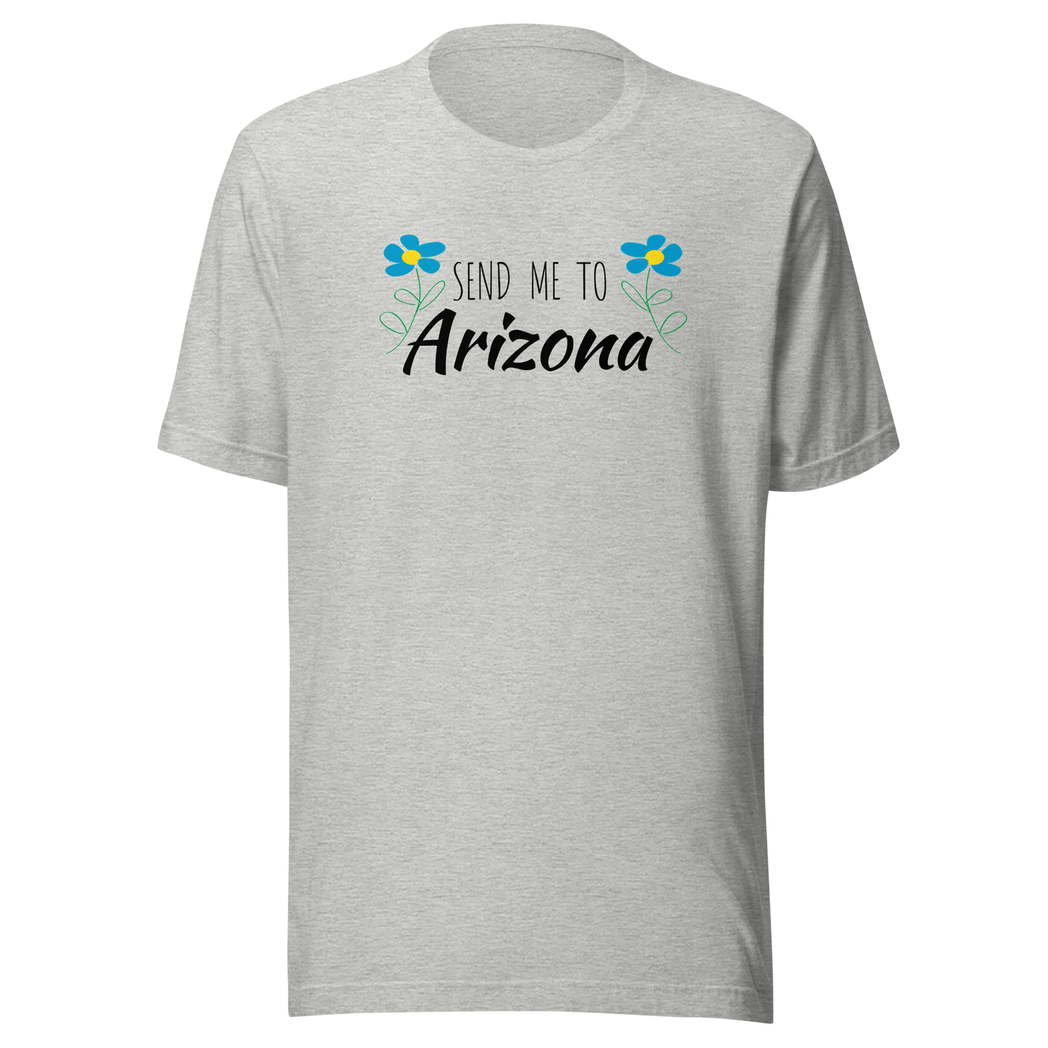 send-me-to-arizona-arizona-tee-phoenix-t-shirt-tuscon-tee-t-shirt-tee#color_athletic-heather