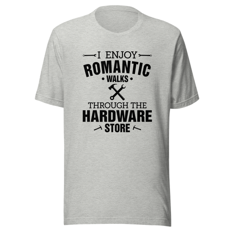 i-enjoy-romantic-walks-through-the-hardware-store-couple-tee-single-t-shirt-romantic-tee-t-shirt-tee#color_athletic-heather