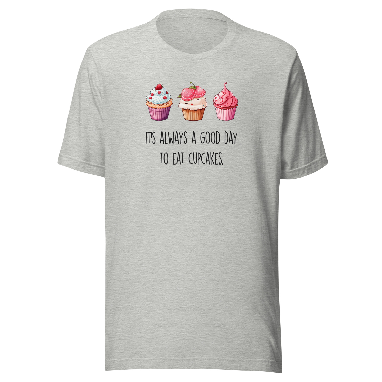 its-always-a-good-day-to-eat-cupcakes-cupcakes-tee-day-t-shirt-good-tee-t-shirt-tee#color_athletic-heather