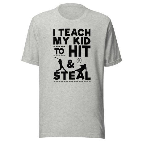 i-teach-my-kid-to-hit-and-steal-sports-tee-baseball-t-shirt-parenting-tee-humor-t-shirt-coaching-tee#color_athletic-heather