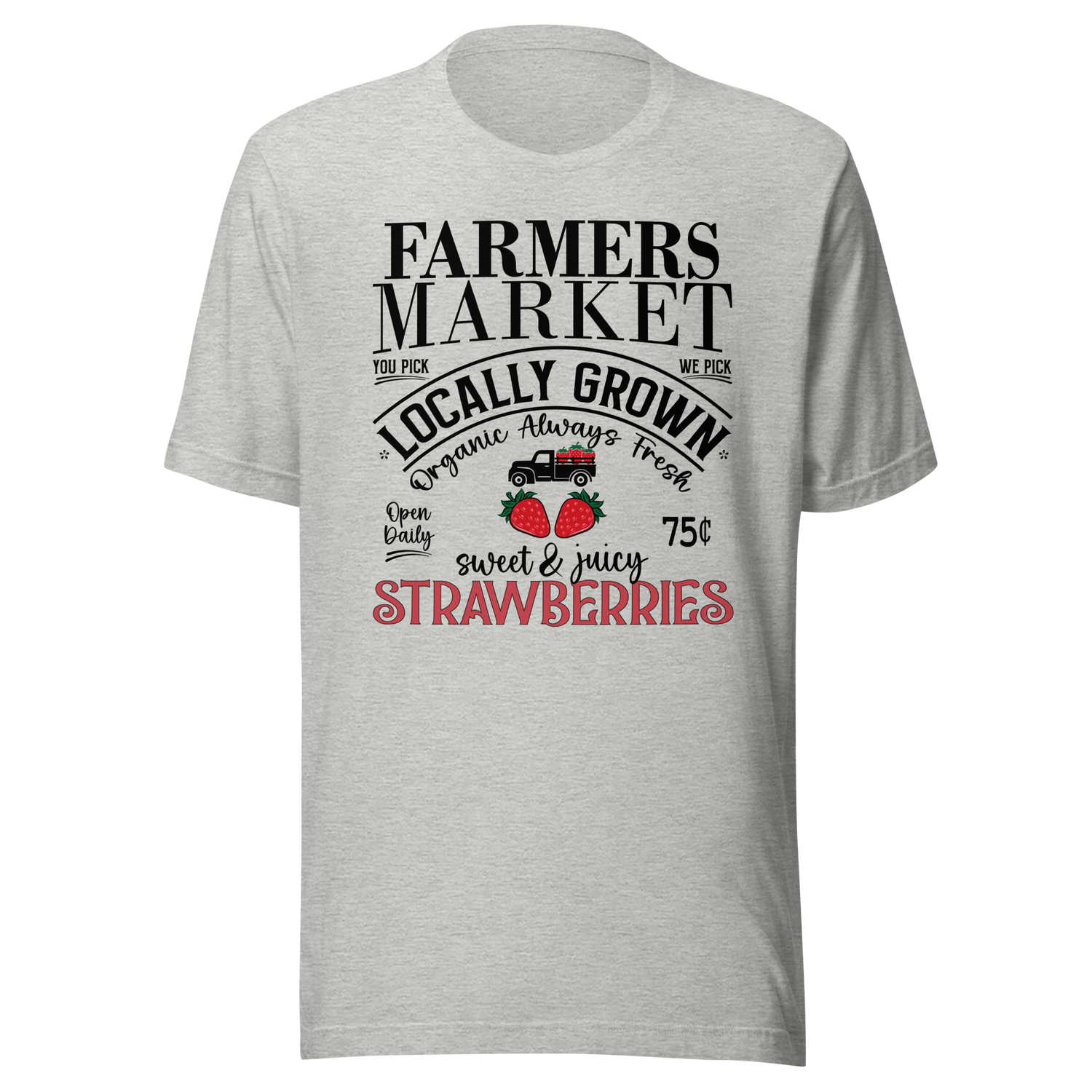 farmers-market-strawberries-local-grown-truck-organic-fresh-sweet-juicy-food-tee-farmers-t-shirt-market-tee-strawberries-t-shirt-local-tee#color_athletic-heather