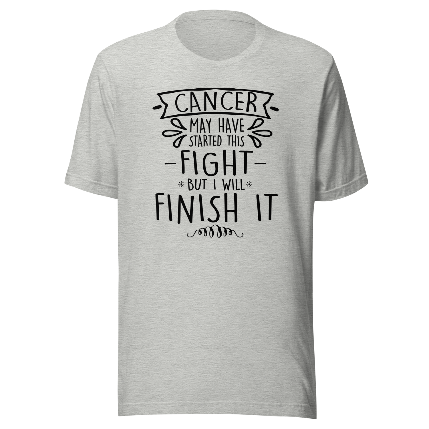 cancer-may-have-started-this-fight-but-i-will-finish-it-cancer-tee-life-t-shirt-cancer-tee-resilience-t-shirt-determination-tee#color_athletic-heather
