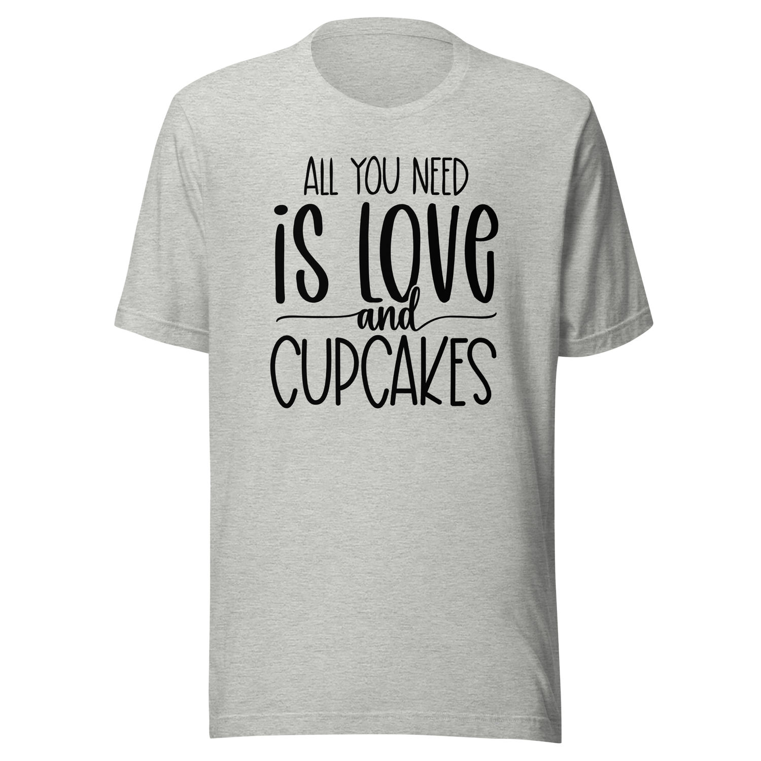all-you-need-is-love-and-cupcakes-food-tee-life-t-shirt-love-tee-cupcakes-t-shirt-foodie-tee#color_athletic-heather