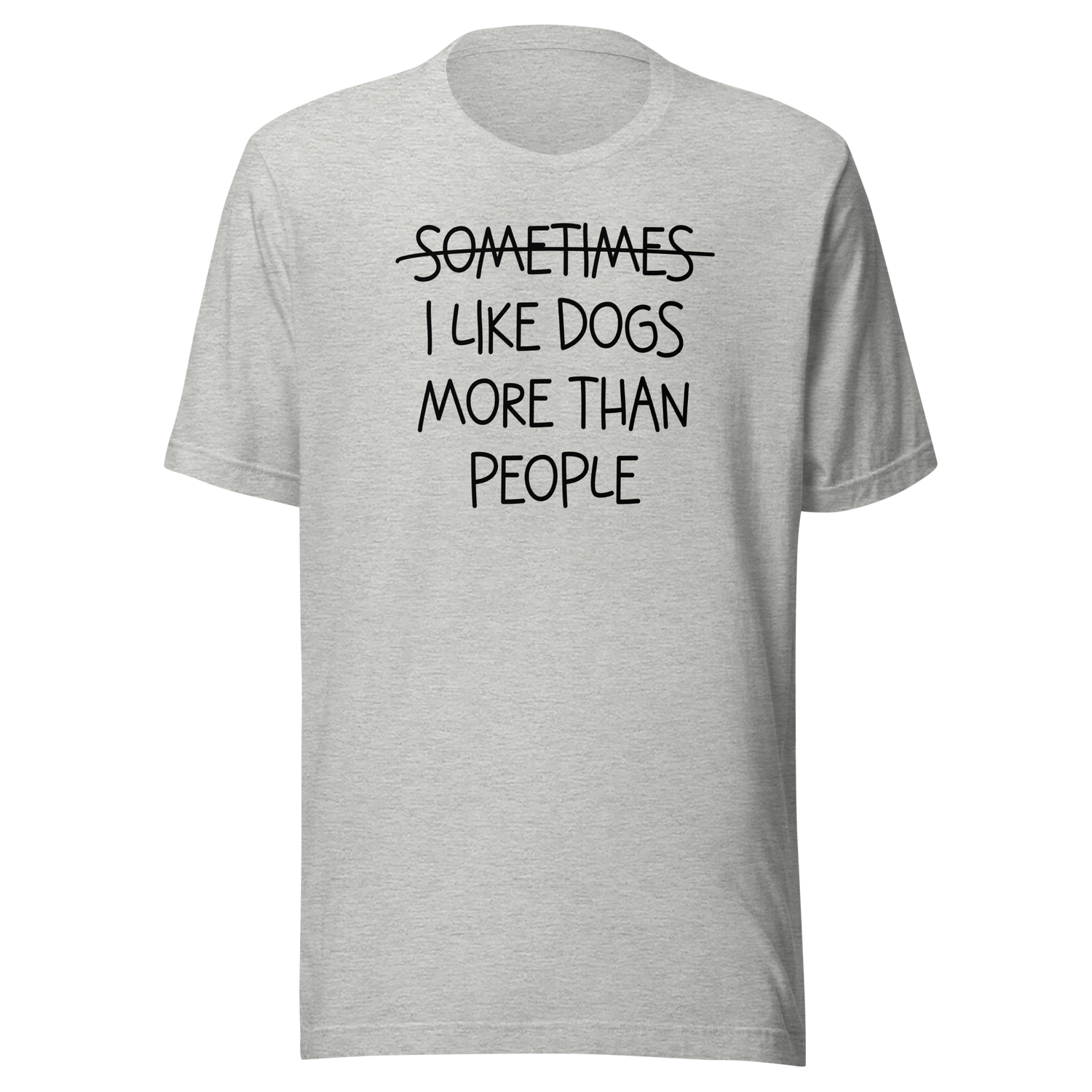 sometimes-i-like-dogs-more-than-people-dogs-tee-dogs-t-shirt-animals-tee-canine-t-shirt-pet-love-tee#color_athletic-heather