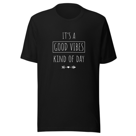 its-a-good-vibes-kind-of-day-good-vibes-tee-vibes-t-shirt-funny-tee-attitude-t-shirt-truth-tee#color_black