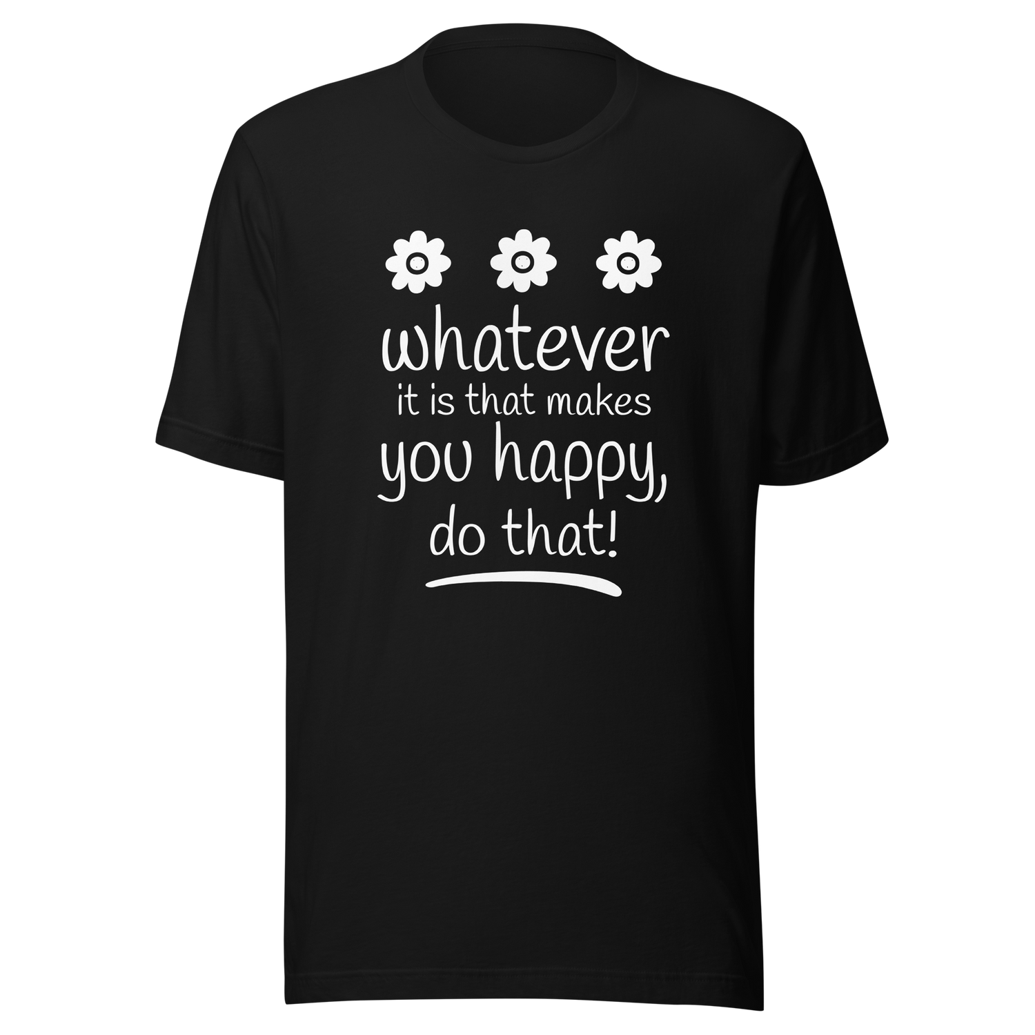whatever-it-is-that-makes-you-happy-do-that-happy-tee-good-vibes-t-shirt-beach-tee-t-shirt-tee#color_black