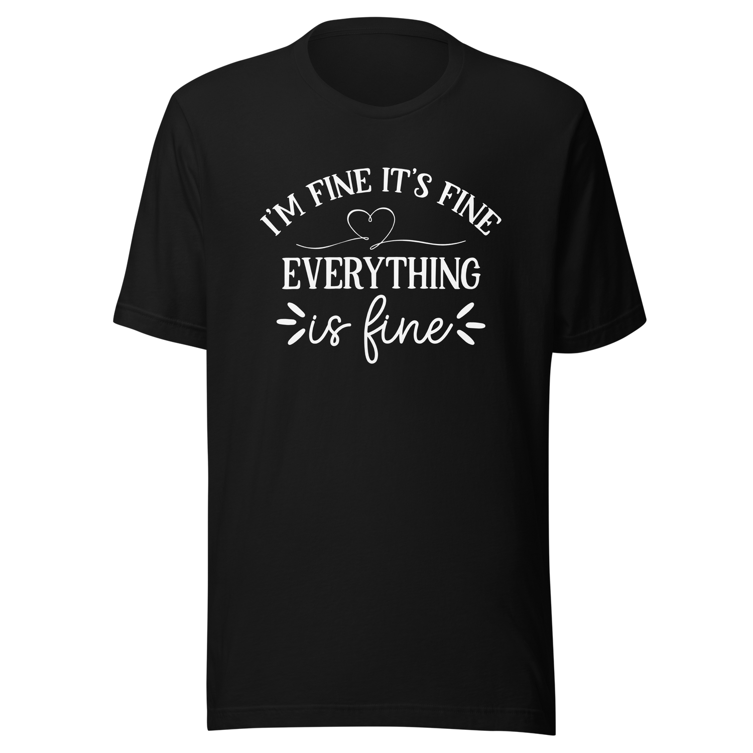 im-fine-its-fine-everything-is-fine-im-fine-tee-life-t-shirt-mental-health-tee-t-shirt-tee#color_black
