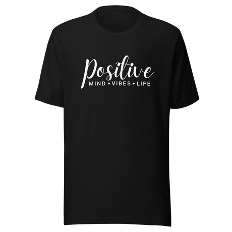 positive-mind-positive-vibes-positive-life-positivity-tee-mind-t-shirt-sunshine-tee-t-shirt-tee#color_black