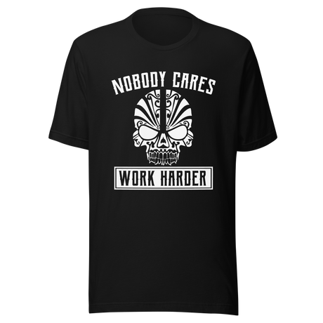 nobody-cares-work-harder-nobody-tee-work-t-shirt-harder-tee-t-shirt-tee#color_black