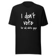 i-dont-vote-for-old-white-guys-vote-tee-white-guys-t-shirt-election-tee-t-shirt-tee#color_black