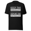 keep-the-immigrants-deport-the-republicans-usa-tee-deport-t-shirt-america-tee-t-shirt-tee#color_black
