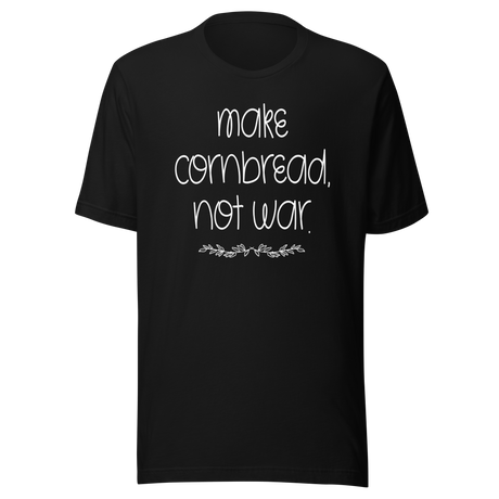 make-cornbread-not-war-cornbread-tee-peace-t-shirt-unity-tee-t-shirt-tee#color_black