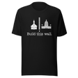 build-this-wall-wall-tee-build-t-shirt-church-tee-t-shirt-tee#color_black