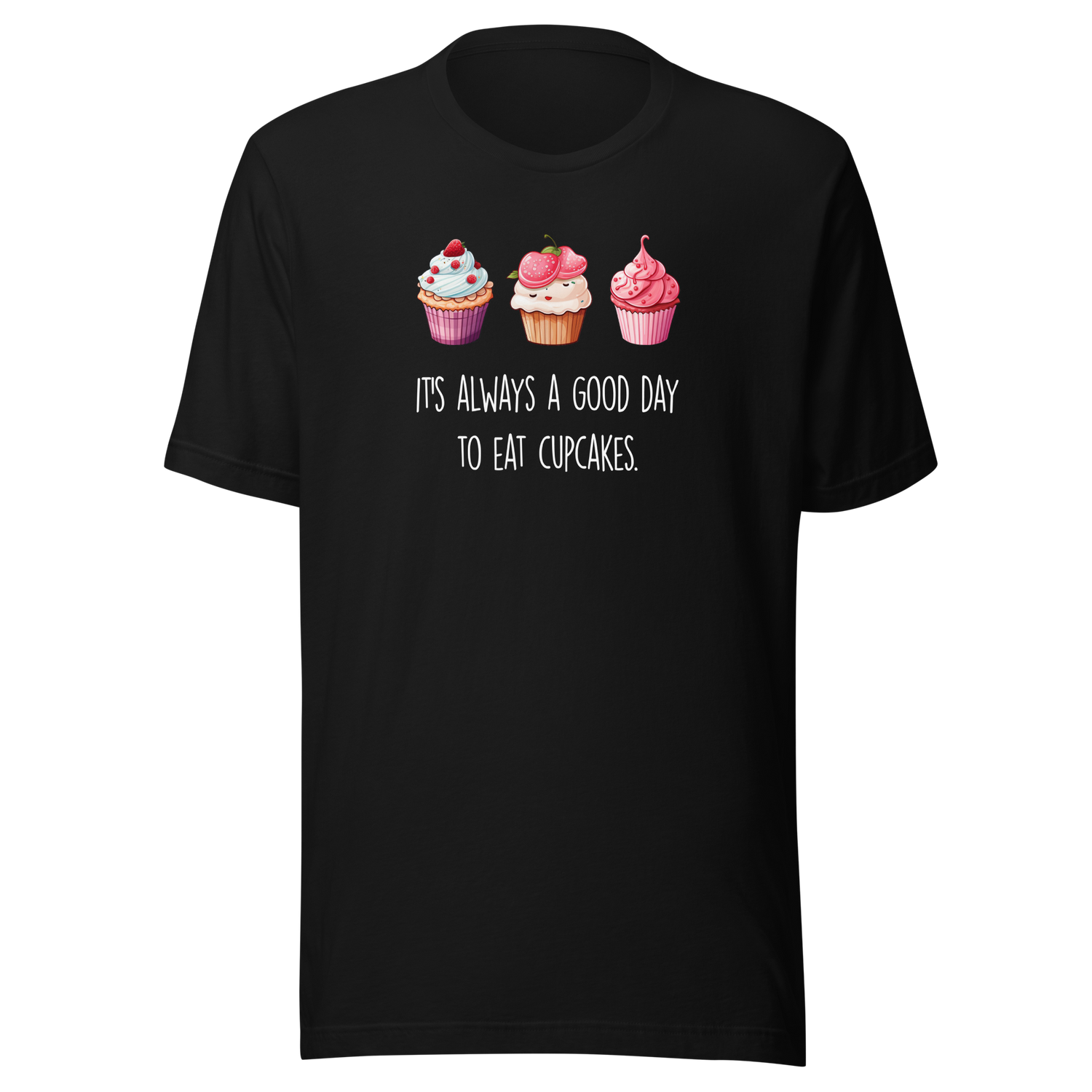 its-always-a-good-day-to-eat-cupcakes-cupcakes-tee-day-t-shirt-good-tee-t-shirt-tee#color_black