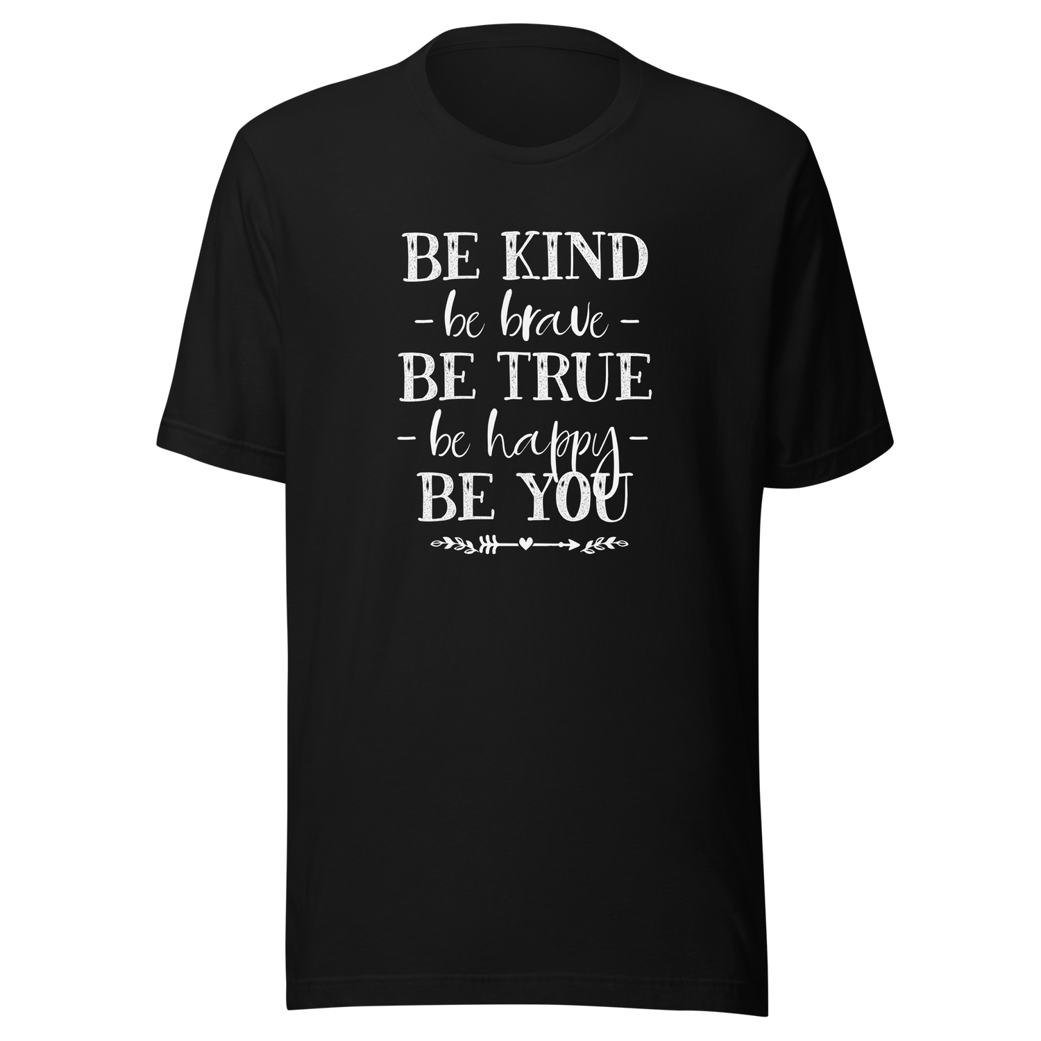 be-kind-be-brave-be-true-be-happy-be-you-life-tee-kindness-t-shirt-bravery-tee-truth-t-shirt-happiness-tee#color_black
