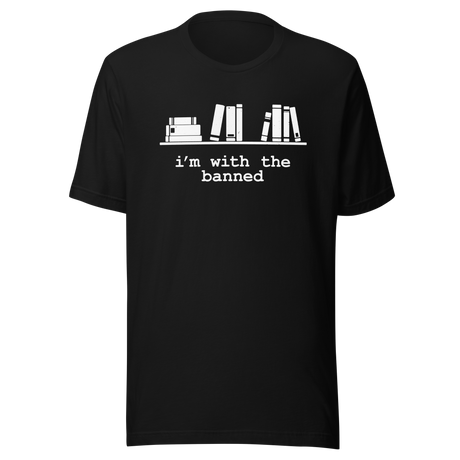 im-with-the-banned-politics-tee-politics-t-shirt-banned-tee-activism-t-shirt-rebellion-tee#color_black