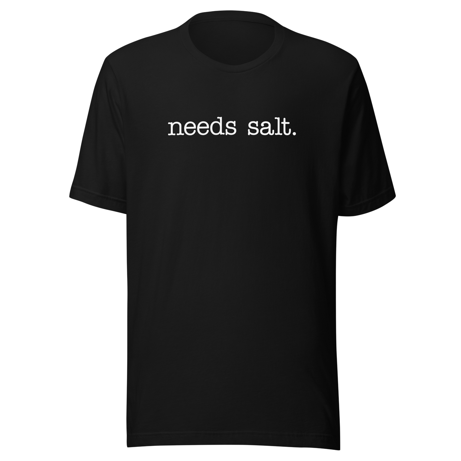 needs-salt-food-tee-foodie-t-shirt-humor-tee-quirky-t-shirt-bold-tee#color_black