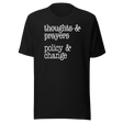 thoughts-and-prayers-policy-and-change-politics-tee-faith-t-shirt-politics-tee-policy-t-shirt-change-tee#color_black