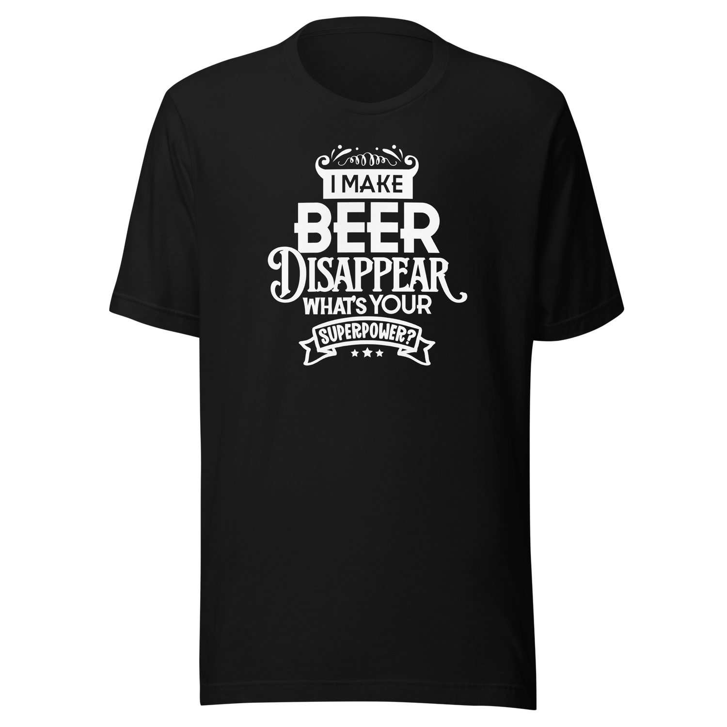 i-make-beer-disappear-whats-your-superpower-funny-tee-food-t-shirt-funny-tee-humor-t-shirt-quirky-tee#color_black