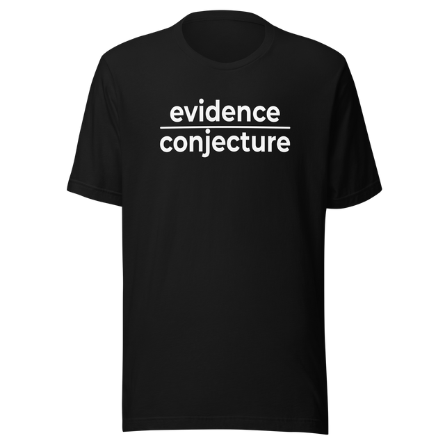 evidence-over-conjecture-life-tee-politics-t-shirt-empowered-tee-passionate-t-shirt-authentic-tee#color_black