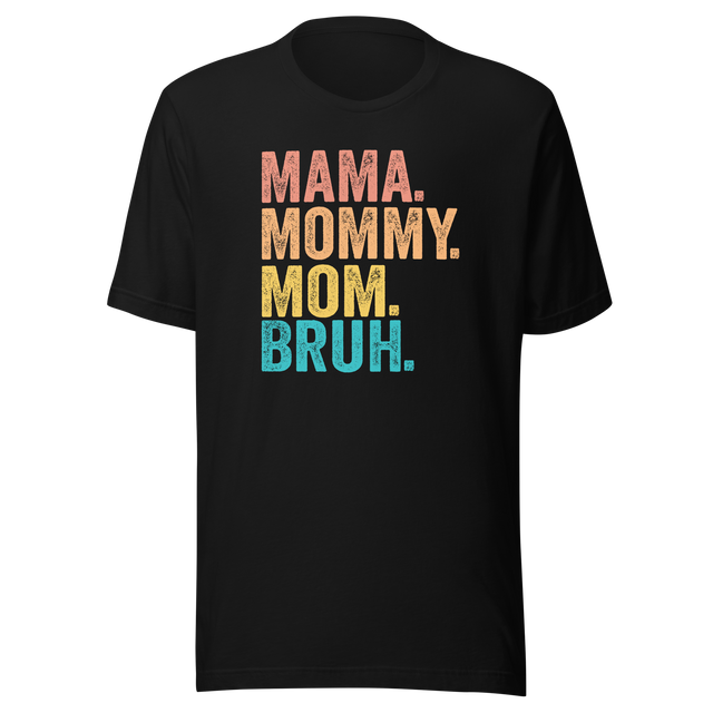 mama-mommy-mom-bruh-mom-tee-life-t-shirt-mama-tee-mommy-t-shirt-mom-tee#color_black