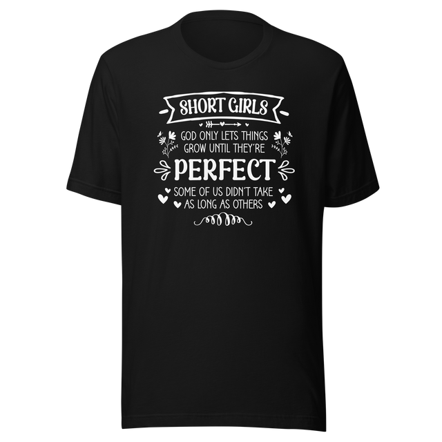 short-girls-god-only-lets-things-grow-until-theyre-perfect-some-of-us-didnt-take-as-long-as-others-life-tee-inspirational-t-shirt-empowering-tee-short-t-shirt-girls-tee#color_black