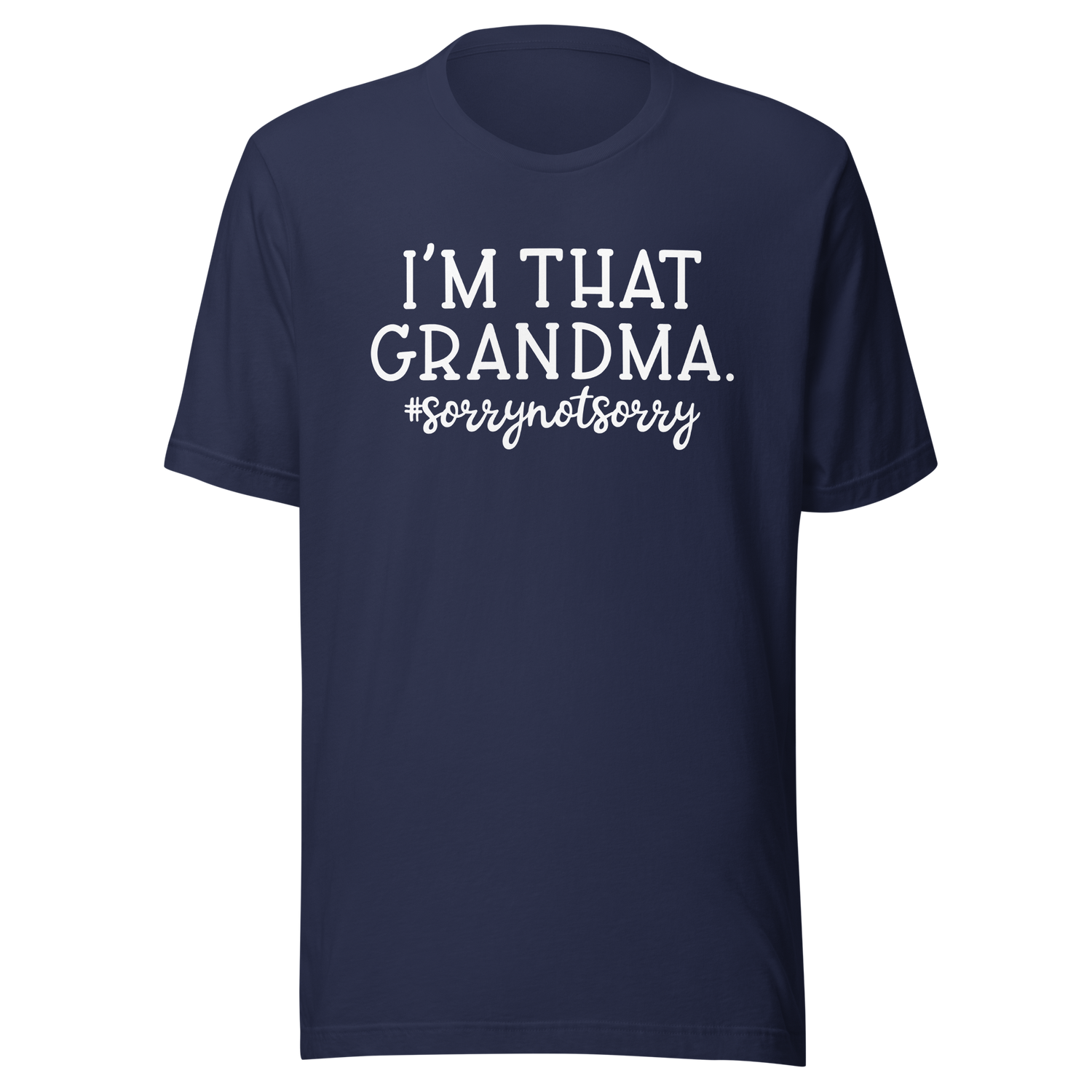 im-that-grandma-sorry-not-sorry-grandma-tee-grandparents-day-t-shirt-grandma-day-tee-gift-t-shirt-mom-tee#color_navy