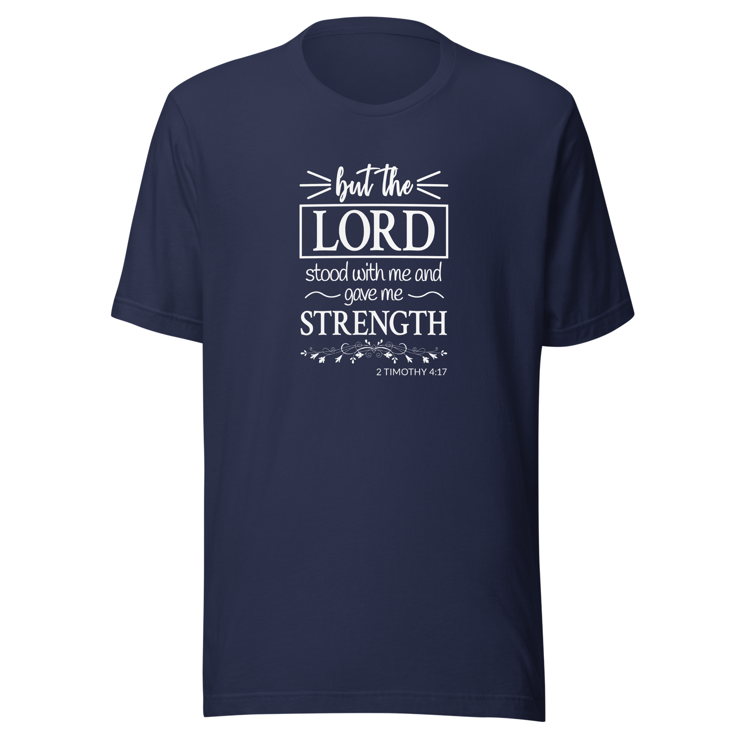 but-the-lord-stood-with-me-and-gave-me-strength-2-timothy-4-17-christian-tee-2-timothy-4-17-t-shirt-bible-tee-jesus-t-shirt-tee#color_navy